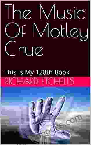 The Music Of Motley Crue: This Is My 120th