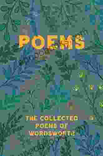 The Collected Poems Of William Wordsworth: (with An Introduction By John Morley)