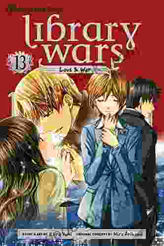 Library Wars: Love War Vol 13