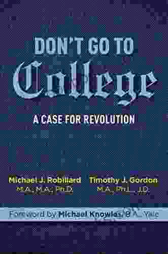 Don T Go To College Timothy Gordon