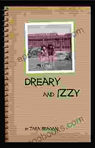 Dreary And Izzy Tara Beagan