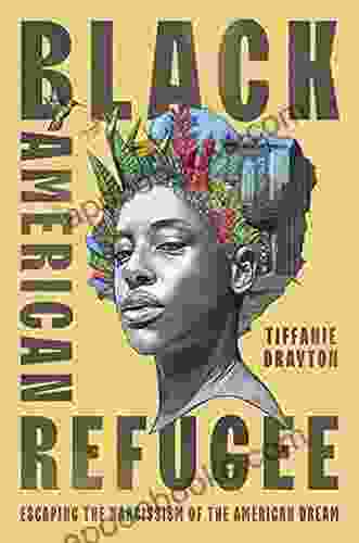 Black American Refugee: Escaping The Narcissism Of The American Dream