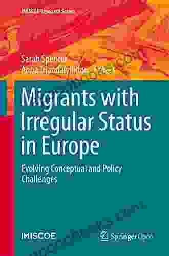 Migrants With Irregular Status In Europe: Evolving Conceptual And Policy Challenges (IMISCOE Research Series)