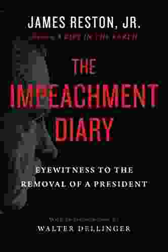 The Impeachment Diary: Eyewitness To The Removal Of A President