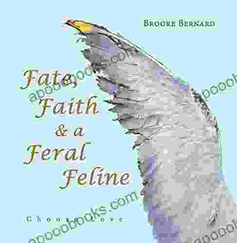Fate Faith A Feral Feline: Choose Love