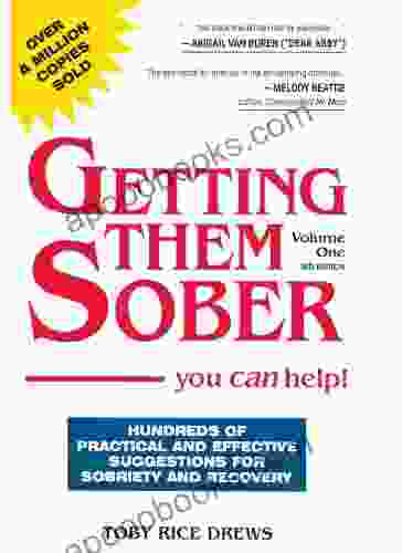 Getting Them Sober Volume One You CAN Help ( Getting Them Sober 1)