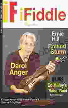 IFIDDLE Magazine Issue 1 Nov 6 2024 Darol Anger Cover Premier Issue (For Fiddlers By Fiddlers Who Love Fiddle Music Brand New Interview By New Grass Fiddler Darol Anger