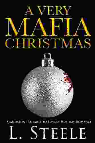 A Very Mafia Christmas: Standalone Enemies To Lovers Holiday Romance