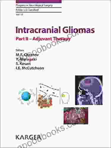 Intracranial Gliomas Part II Adjuvant Therapy (Progress In Neurological Surgery 31)