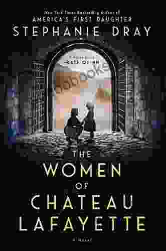 The Women Of Chateau Lafayette