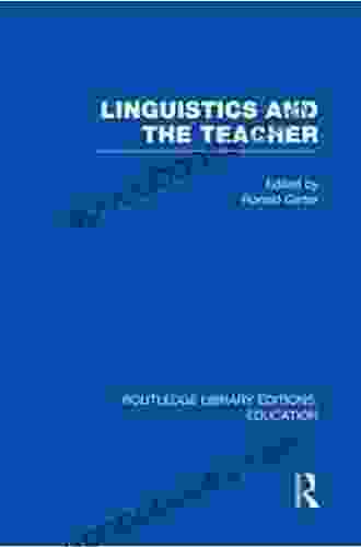 Linguistics And The Teacher (Routledge Library Editions: Education)