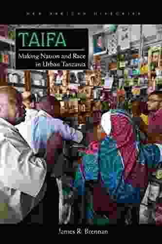 Taifa: Making Nation And Race In Urban Tanzania (New African Histories)