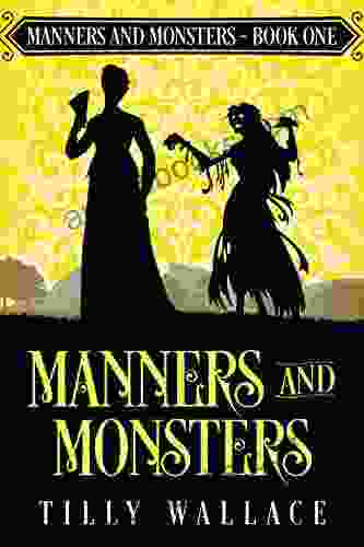 Manners And Monsters Tilly Wallace