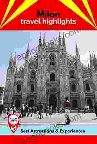 Milan Travel Highlights: Best Attractions Experiences