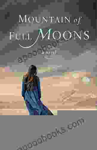 Mountain Of Full Moons: A Novel