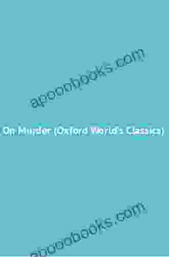 On Murder (Oxford World S Classics)