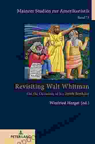Revisiting Walt Whitman: On The Occasion Of His 200th Birthday (Mainzer Studien Zur Amerikanistik)