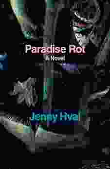 Paradise Rot: A Novel Jenny Hval