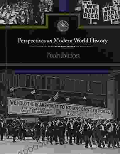 Prohibition (Perspectives On Modern World History)