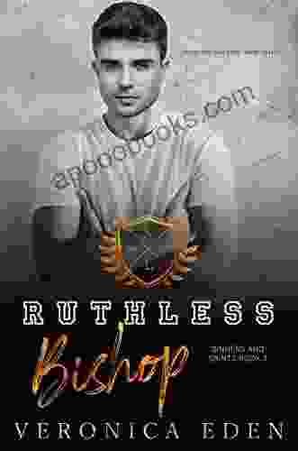 Ruthless Bishop: Dark New Adult High School Bully Romance (Sinners And Saints 3)