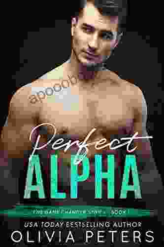Perfect Alpha: A Small Town Second Chance Romance (Game Changer 1)