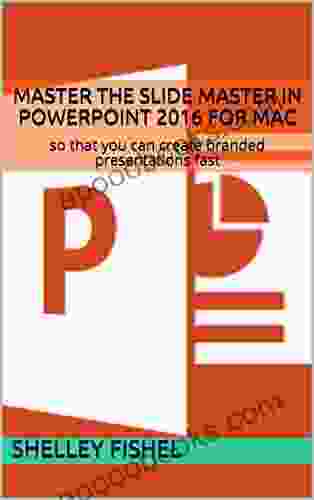 Master The Slide Master In PowerPoint 2024 For Mac: So That You Can Create Branded Presentations Fast