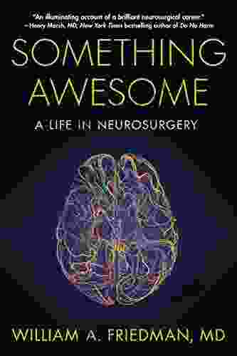 Something Awesome: A Life In Neurosurgery