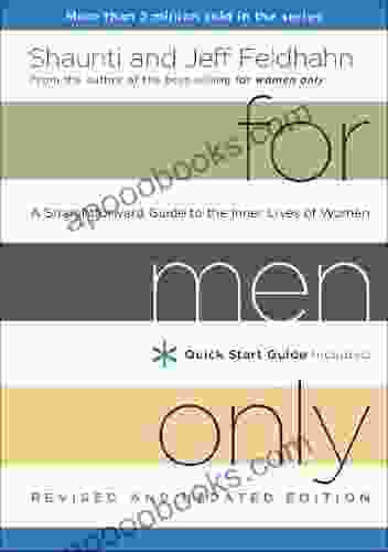 For Men Only Revised And Updated Edition: A Straightforward Guide To The Inner Lives Of Women