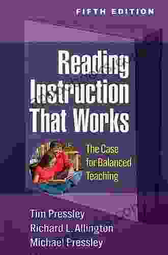 Reading Instruction That Works Fourth Edition: The Case For Balanced Teaching