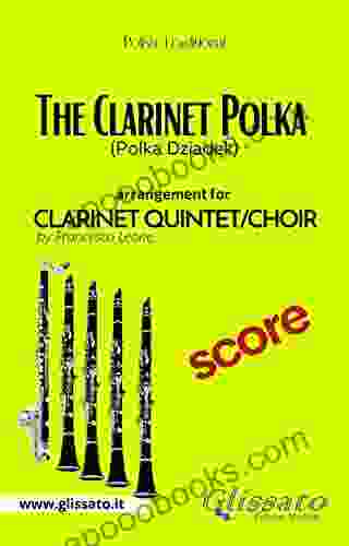 The Clarinet Polka Clarinet Quintet/Choir Score: Polka Dziadek