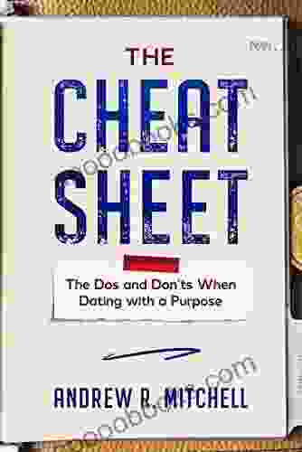 The Cheat Sheet: The Dos And Don Ts When Dating With A Purpose