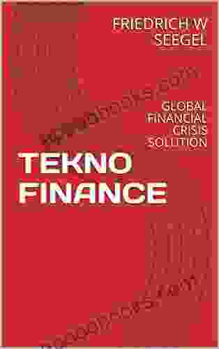 TEKNO FINANCE: GLOBAL FINANCIAL CRISIS SOLUTION (Solucion Crisis Financiero 1)