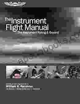 The Instrument Flight Manual: The Instrument Rating Beyond