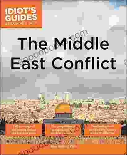 The Middle East Conflict (Idiot S Guides)