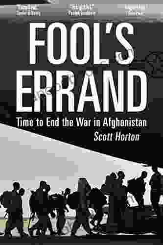 Fool S Errand: Time To End The War In Afghanistan