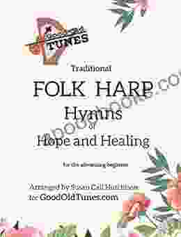 Traditional FOLK HARP Hymns Of Hope And Healing (Good Old Tunes Harp Music)