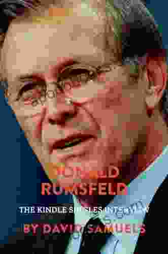 Donald Rumsfeld: The Singles Interview (Kindle Single) (Kindle Singles Interviews)