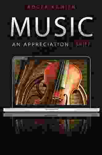 Music: An Appreciation Brief Edition