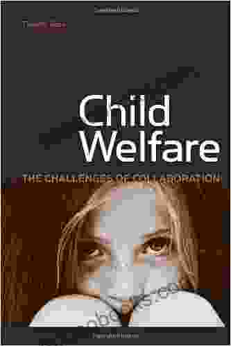 Child Welfare: The Challenges Of Collaboration (Urban Institute Press)