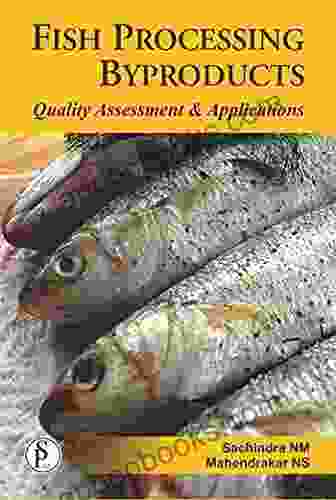 Fish Processing Byproducts (Quality Assessment And Applications)