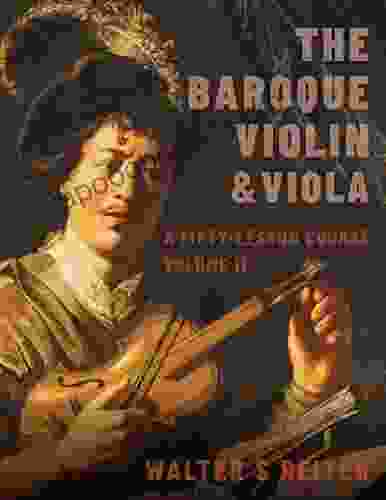 The Baroque Violin Viola Vol II: A Fifty Lesson Course