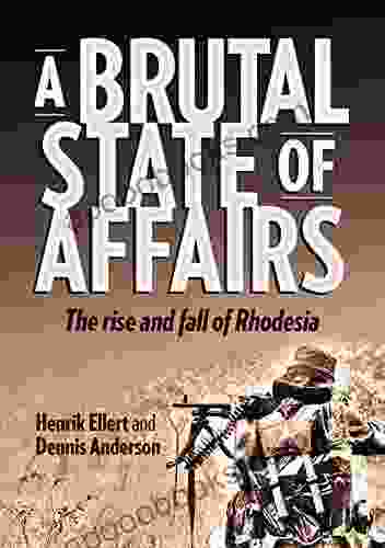 A Brutal State Of Affairs: The Rise And Fall Of Rhodesia