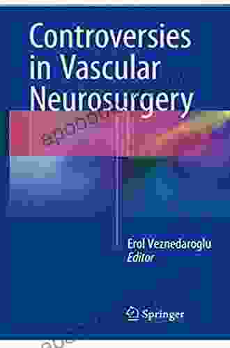Controversies In Vascular Neurosurgery SGM Ashcroft