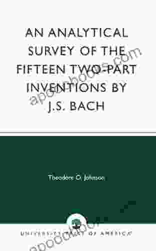 An Analytical Survey Of The Fifteen Two Part Inventions By J S Bach