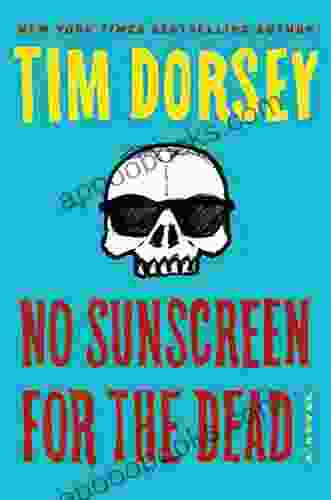 No Sunscreen For The Dead: A Novel (Serge Storms 22)