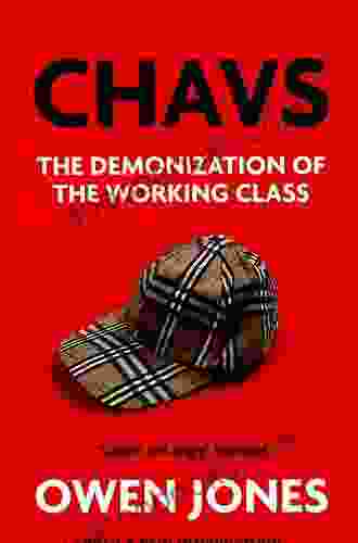 Chavs: The Demonization Of The Working Class